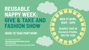 Real Nappies for London - Reusable Nappy Week Give & Take and Fashion Show @ Coram's Fields, 93 Guilford St, London WC1N 1DN | England | United Kingdom