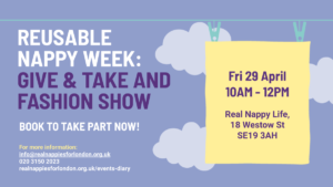 Real Nappies for London x South London Nappies - Reusable Nappy Week Give & Take and Fashion Show @ Real Nappy Life, 18 Westow St, London SE19 3AH | England | United Kingdom